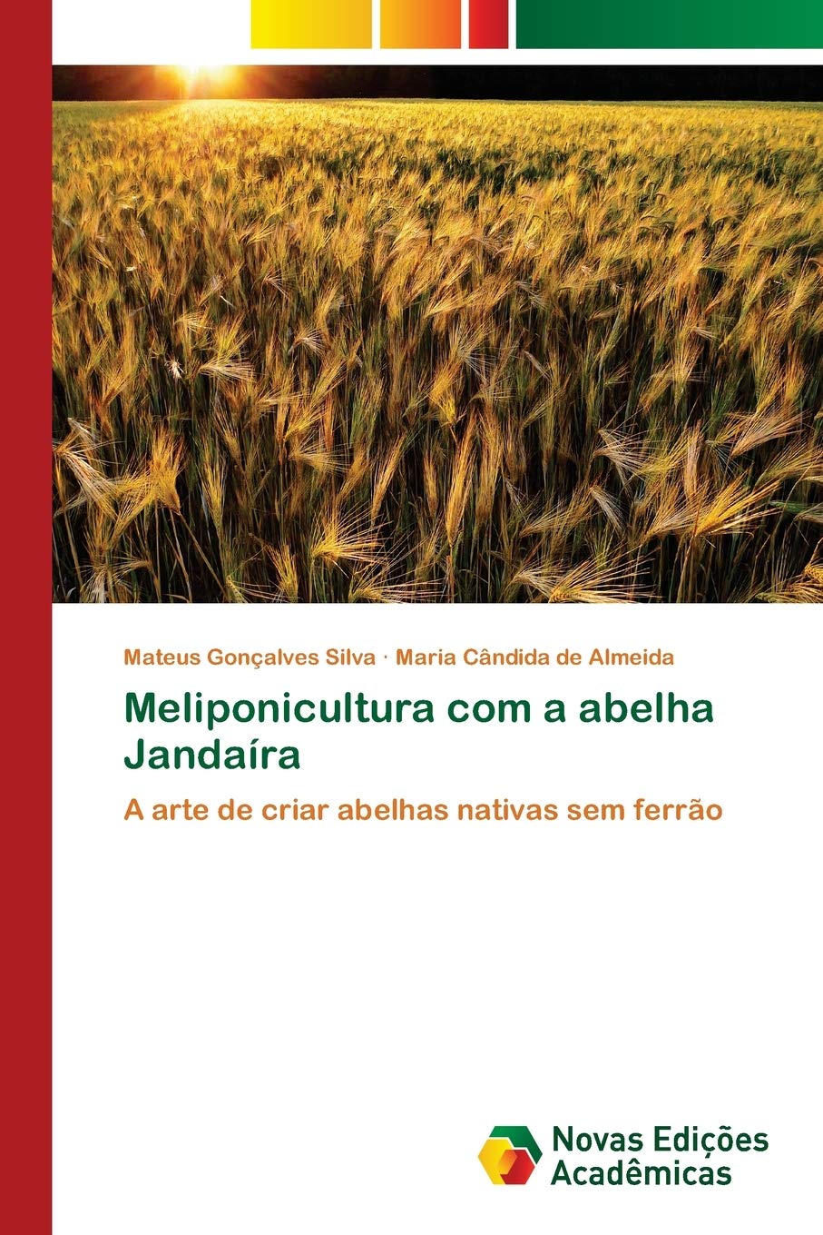 Meliponicultura com a abelha Jandaíra: A arte de criar abelhas nativas sem ferrão